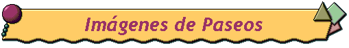 Imgenes de Paseos
